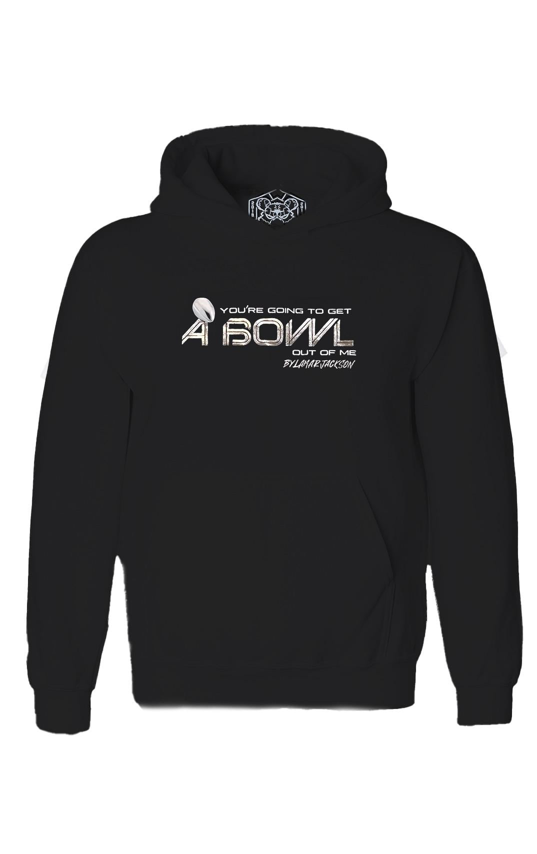 You're gonna get a bowl out of me Hoodie