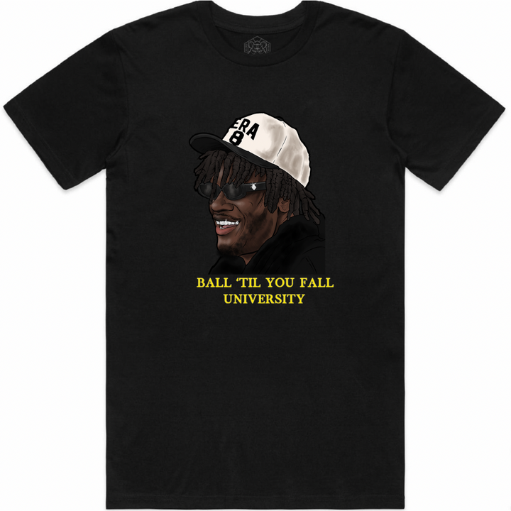 “Ball ‘Til You Fall University” T-Shirt (Era 8 Hat)