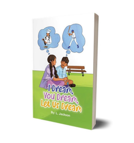 Children's Book: "I Dream You Dream Let Us Dream"