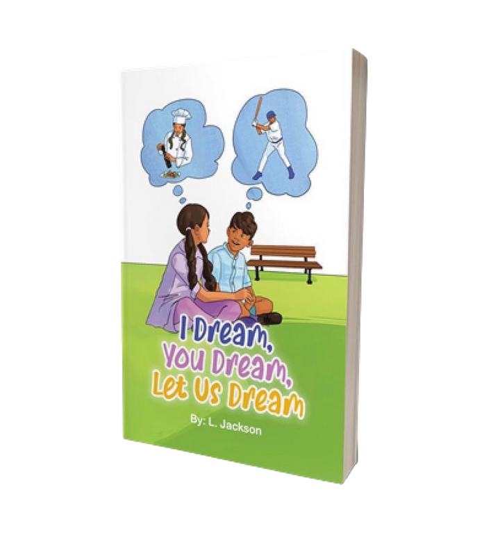 Children's Book: "I Dream You Dream Let Us Dream"