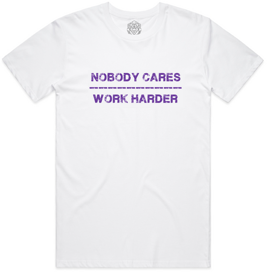 "Nobody Cares, Work Harder" White Staple Tee