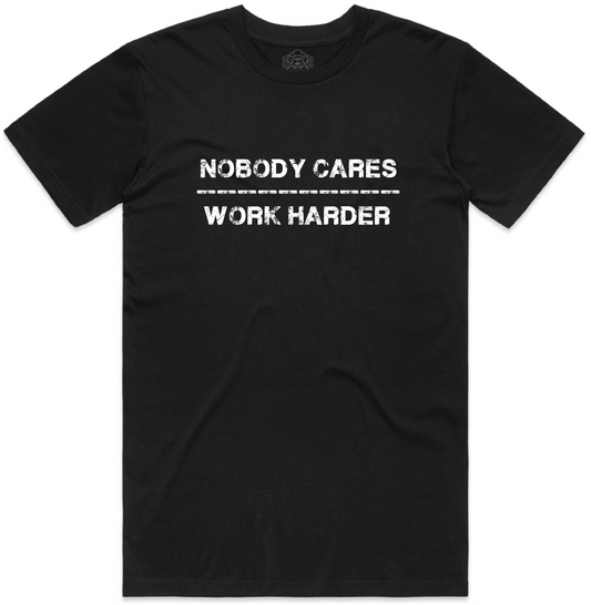 "Nobody Cares, Work Harder" Black Staple Tee