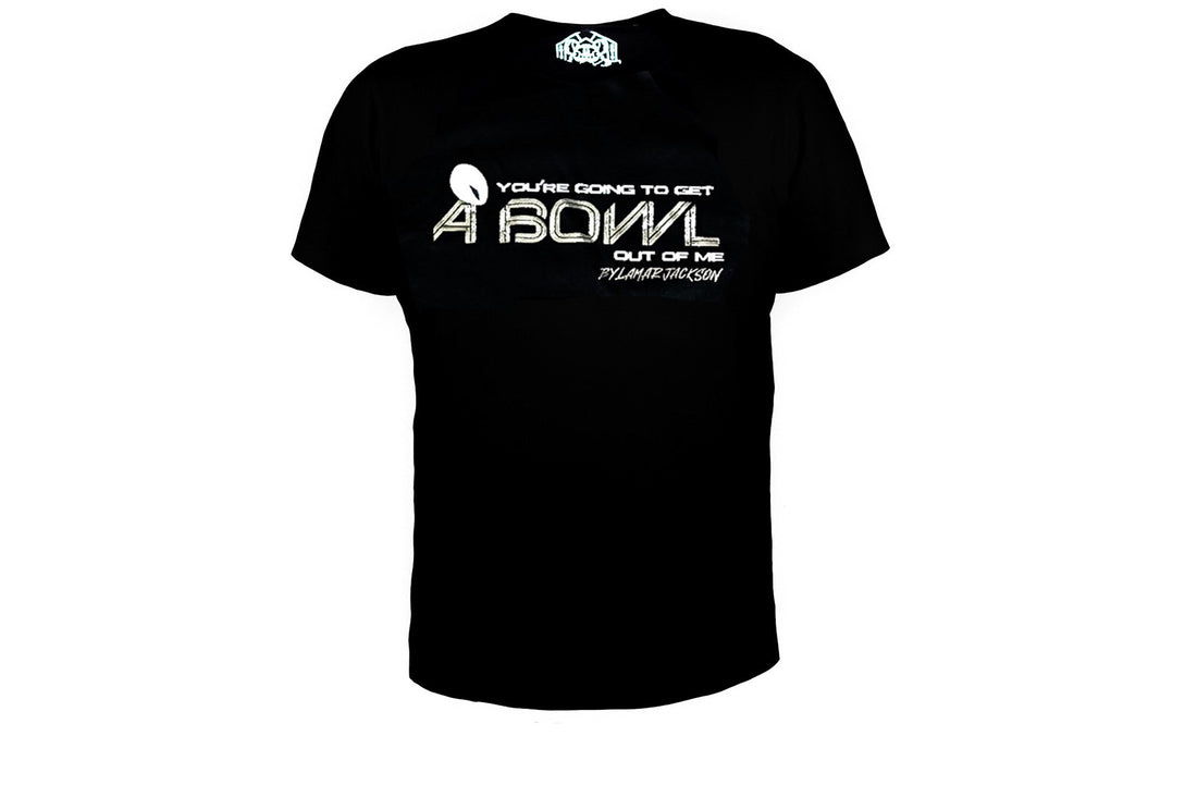 You're Gonna Get A Bowl Out Of Me T-Shirt